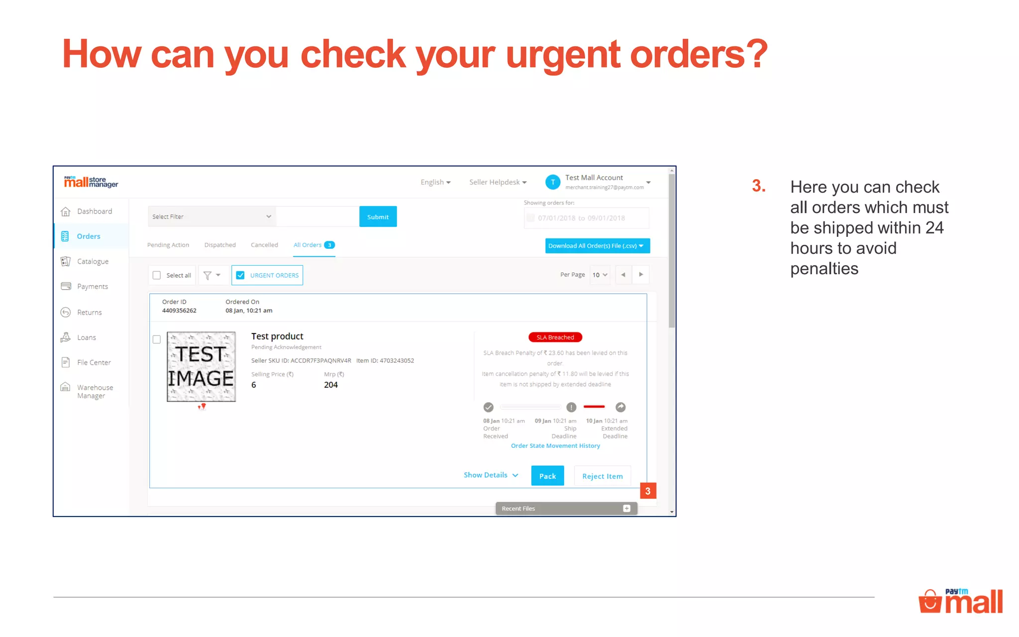How can you check your urgent orders?
Here you can check
all orders which must
be shipped within 24
hours to avoid
penalties
3.
3
 