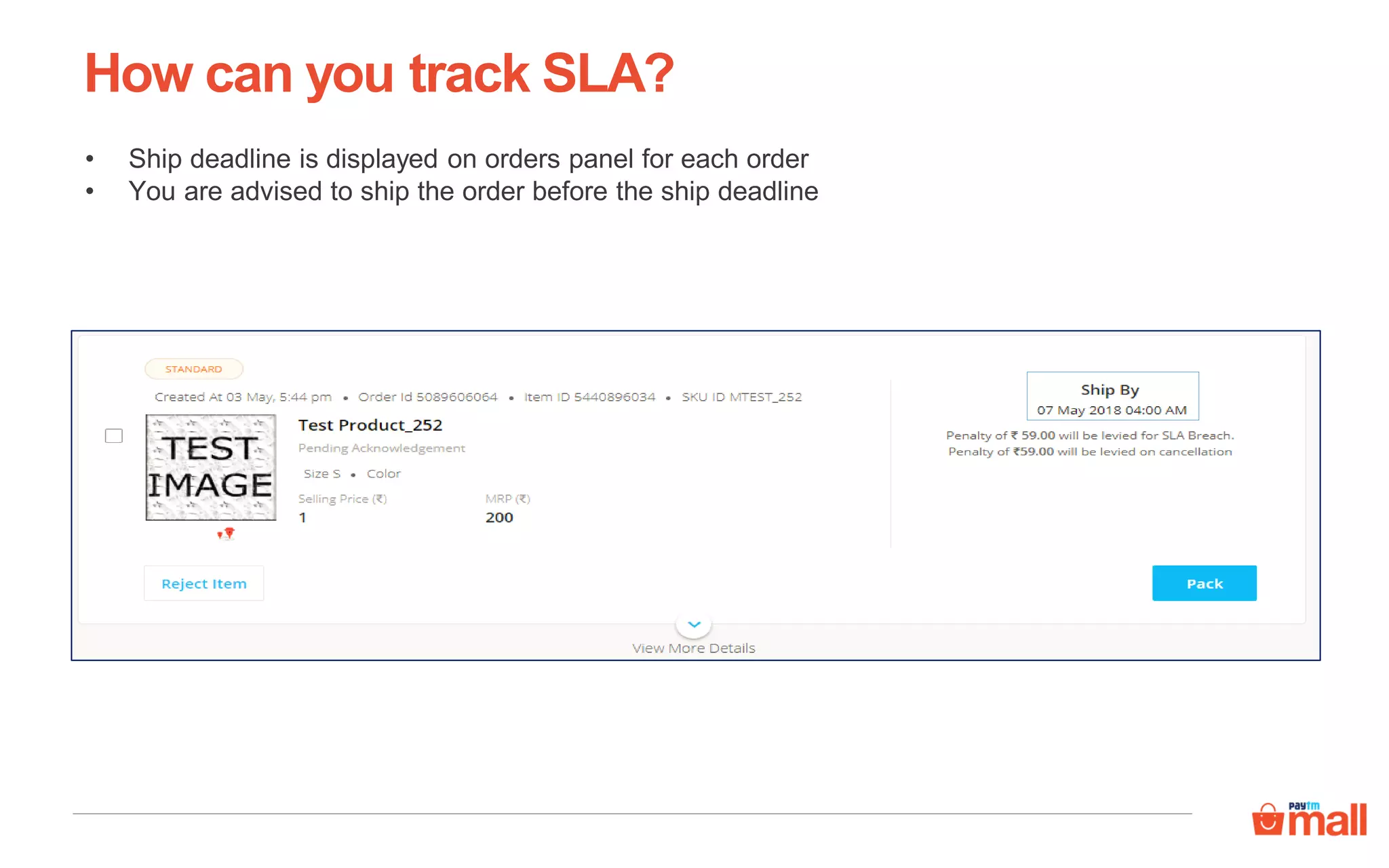 How can you track SLA?
• Ship deadline is displayed on orders panel for each order
• You are advised to ship the order before the ship deadline
 