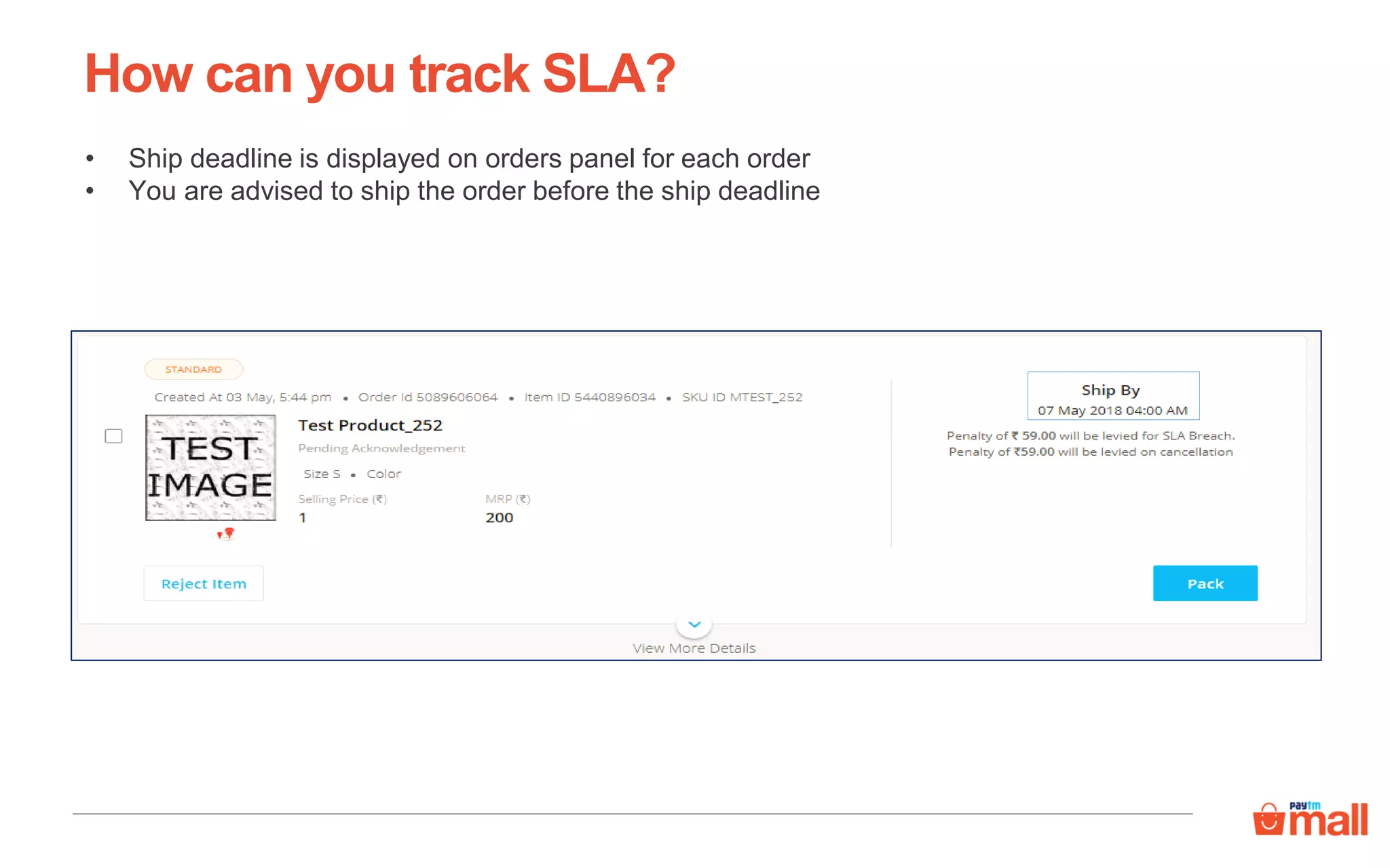 How can you track SLA?
• Ship deadline is displayed on orders panel for each order
• You are advised to ship the order before the ship deadline
 