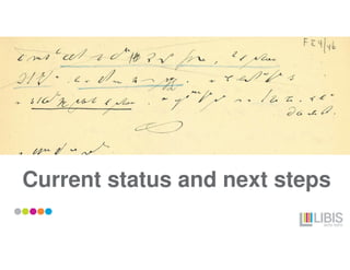 Current status and next steps
 