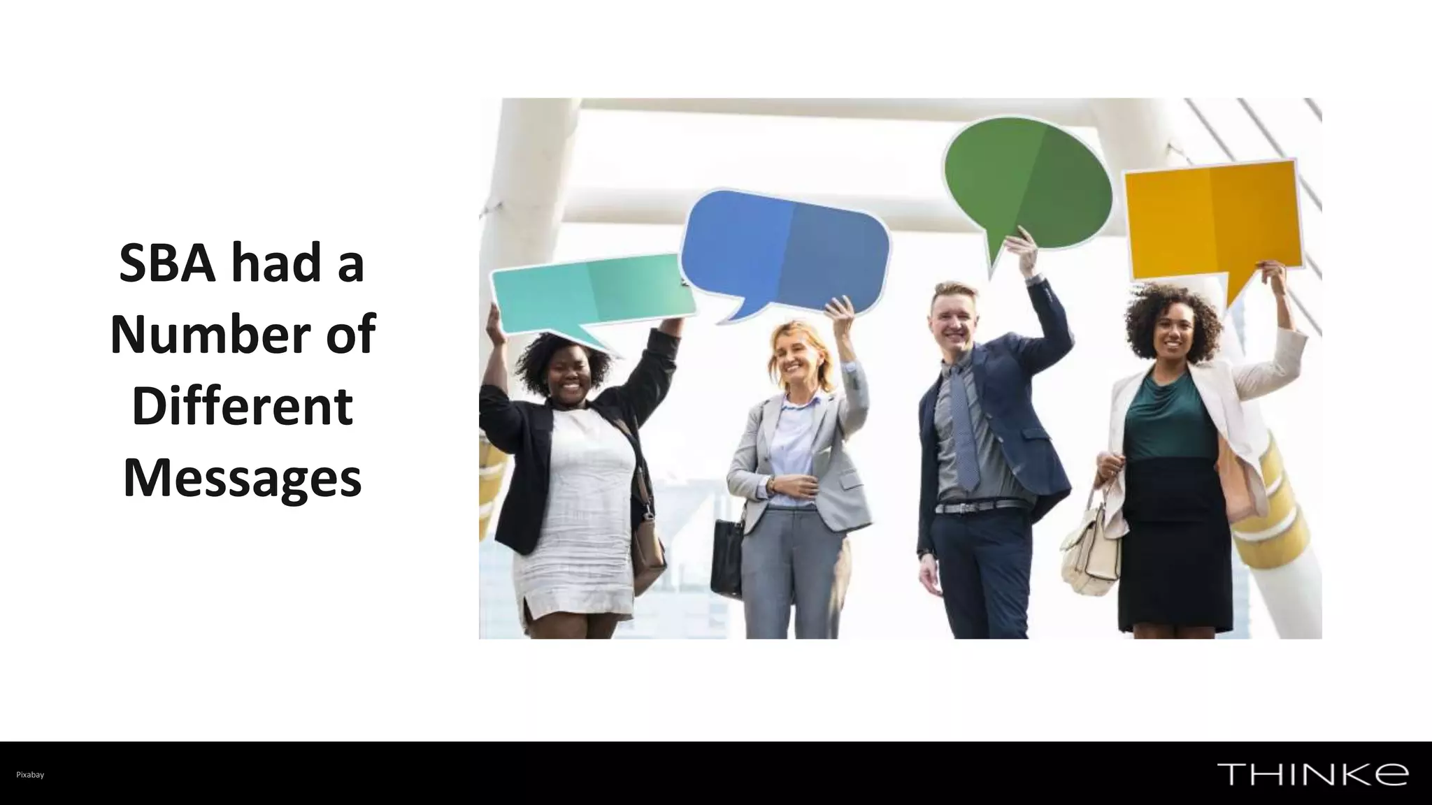 SBA had a
Number of
Different
Messages
Pixabay
 