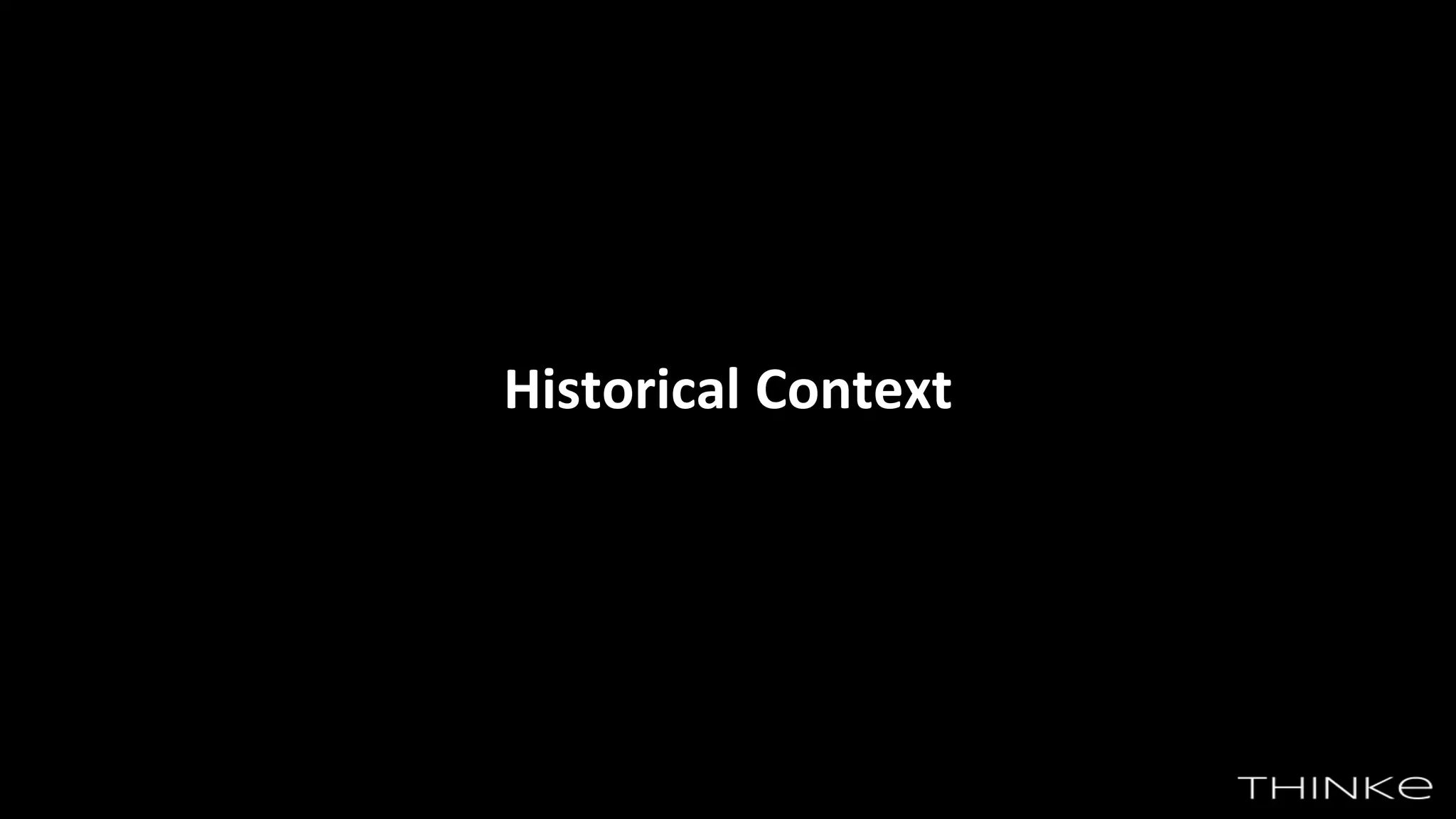 Historical Context
 