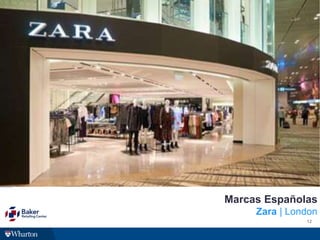 12
Marcas Españolas
Zara | London
 