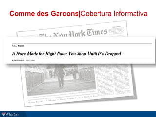 Comme des Garcons|Cobertura Informativa
 