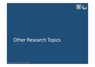 Confidential and Proprietary – SNU ADS Lab. 
Other Research Topics
 