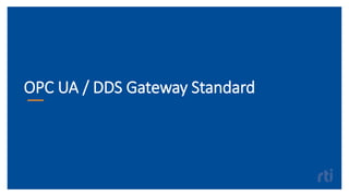 OPC UA / DDS Gateway Standard
 