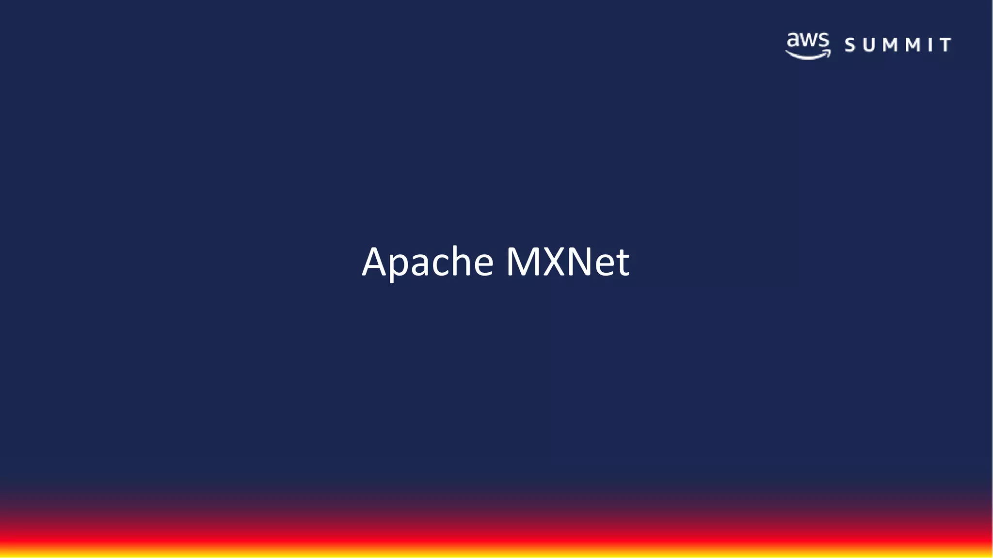Apache MXNet
 