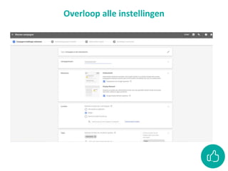 Overloop alle instellingen
 