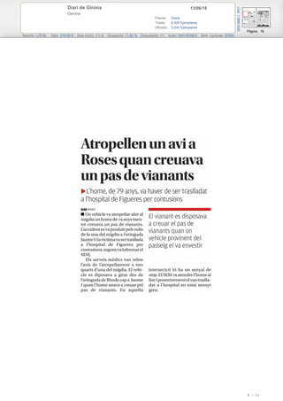 13/06/18Diari de Girona
Gerona
Prensa: Diaria
Tirada: 6.926 Ejemplares
Difusión: 5.040 Ejemplares
Página: 16
Sección: LOCAL Valor: 219,00 € Área (cm2): 111,6 Ocupación: 11,62 % Documento: 1/1 Autor: DdG ROSES Núm. Lectores: 23000
Cód:118661630
8 / 21
 