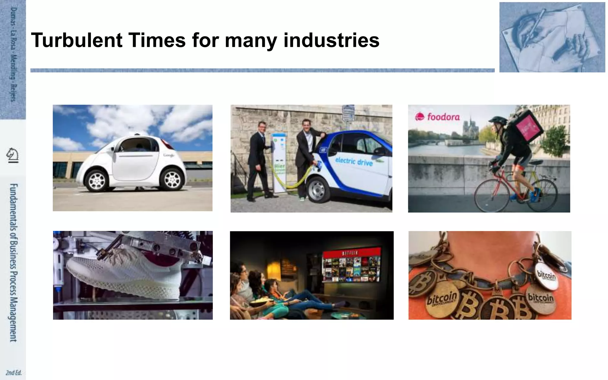 Turbulent Times for many industries
 