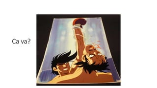 Ca va?
 