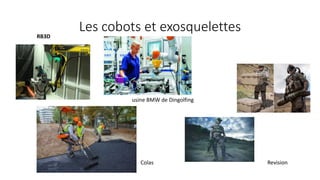 Les cobots et exosquelettesRB3D
RevisionColas
usine BMW de Dingolfing
 
