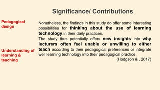 Significance/ Contributions
Nonetheless, the ﬁndings in this study do offer some interesting
possibilities for thinking ab...