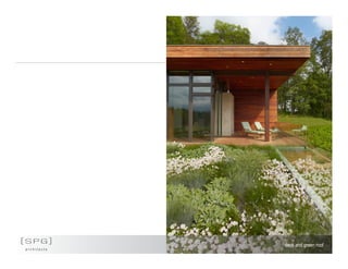 [SPG]
a r c h i t e c t s
deck and green roof
 