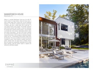 [SPG]
a r c h i t e c t s
rear facade
MAMARONECK HOUSE
Mamaroneck, NY
Sitting on a wooded Westchester County site, this 5500 SF
house consists of a large kitchen, dining and living rooms, a
study, a large master suite, a family room, and four additional
bedrooms. The 3000 SF conditioned basement incorporates
a children’s play area, a media center, and a small gym. A
3-car garage rounds out the program. The formally composed
street facade presents itself frontally to street but addresses
the driveway with a dynamic entrance canopy. The rear façade
is animated with more dynamic relationships between indoor
and outdoor living spaces. This side of the house is defined
by a double-volume transparent cube and several more solid
volumes that provide a more ambiguous relationship between
indoors and out. A free-standing dining pavilion further blurs
this distinction. The house is rendered in a minimal architectural
vocabulary of stucco, wood screens & cladding, grey tiles &
plaster, stainless steel, and walnut floors & millwork. Natural
light and shadow are purposefully manipulated with the large
planar openings, while the exterior façade is dappled and
softened by tree-filtered daylight.
 