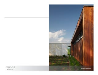 [SPG]
a r c h i t e c t s
entry facade detail
 