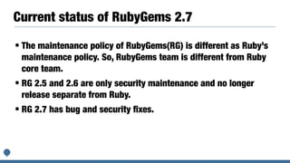 Bundler Integration(rubygems.rb)
• Bundler was
located rubygems
repository as git
submodule
• You can enabled it
with `gem...