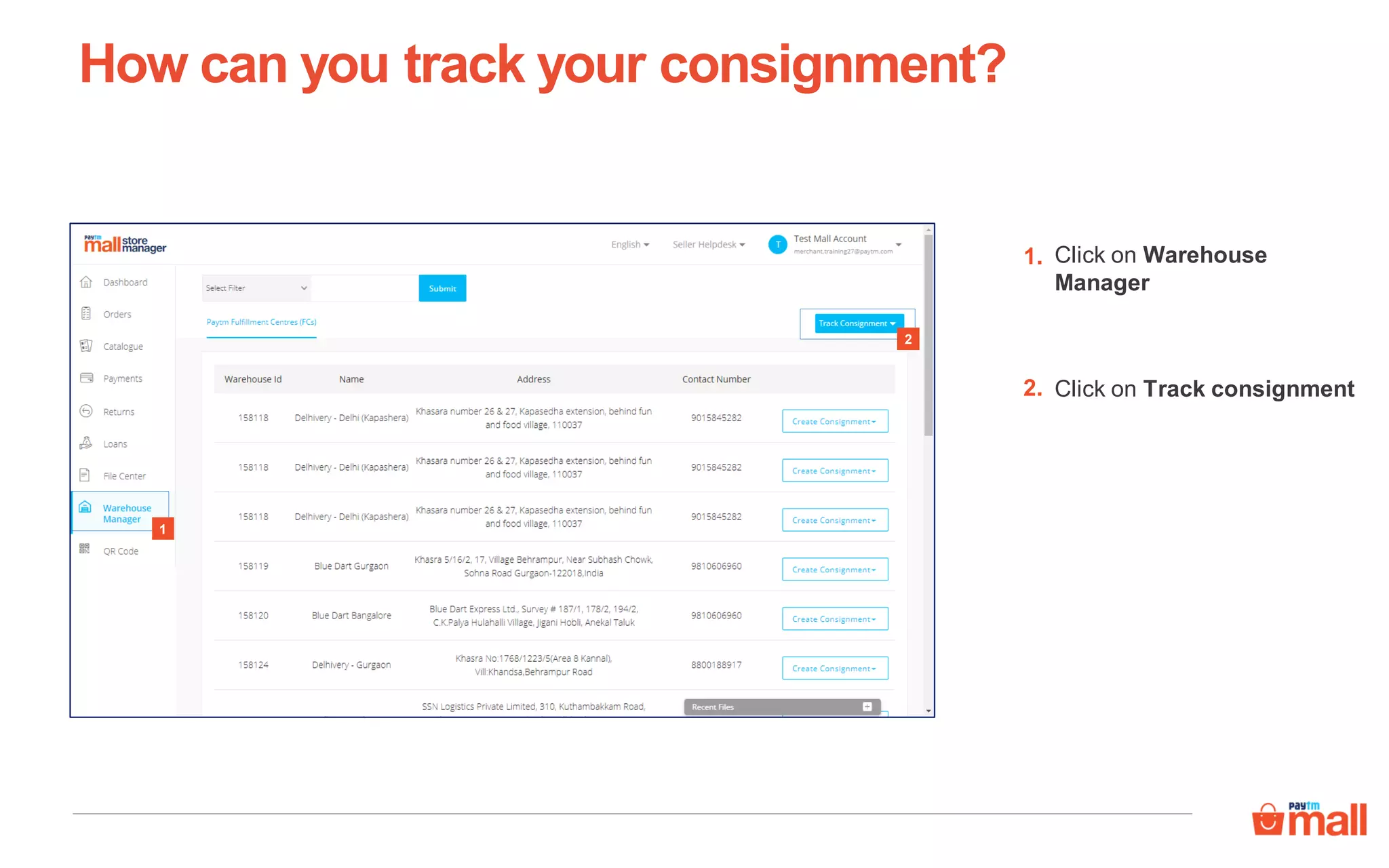 How can you track your consignment?
2
1
Click on Warehouse
Manager
1.
Click on Track consignment2.
 