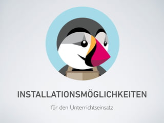 INSTALLATIONSMÖGLICHKEITEN
für den Unterrichtseinsatz
 