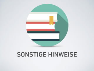SONSTIGE HINWEISE
 