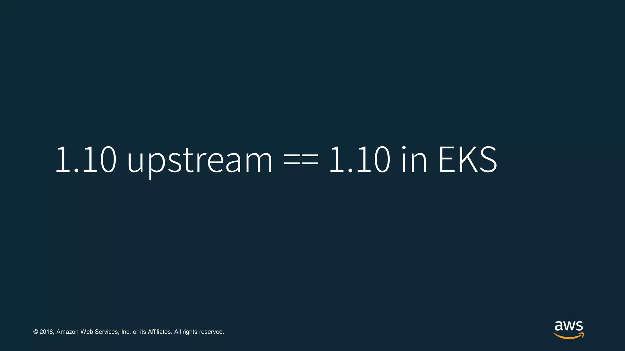 © 2018, Amazon Web Services, Inc. or its Affiliates. All rights reserved.
 