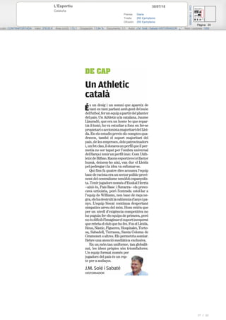 30/07/18L'Esportiu
Cataluña
Prensa: Diaria
Tirada: 250 Ejemplares
Difusión: 250 Ejemplares
Página: 20
cción: CONTRAPORTADA Valor: 378,00 € Área (cm2): 113,1 Ocupación: 11,94 % Documento: 1/1 Autor: J.M. Solé i Sabaté HISTORIADOR ¿* Núm. Lectores: 1000
Cód:119619300
17 / 22
 