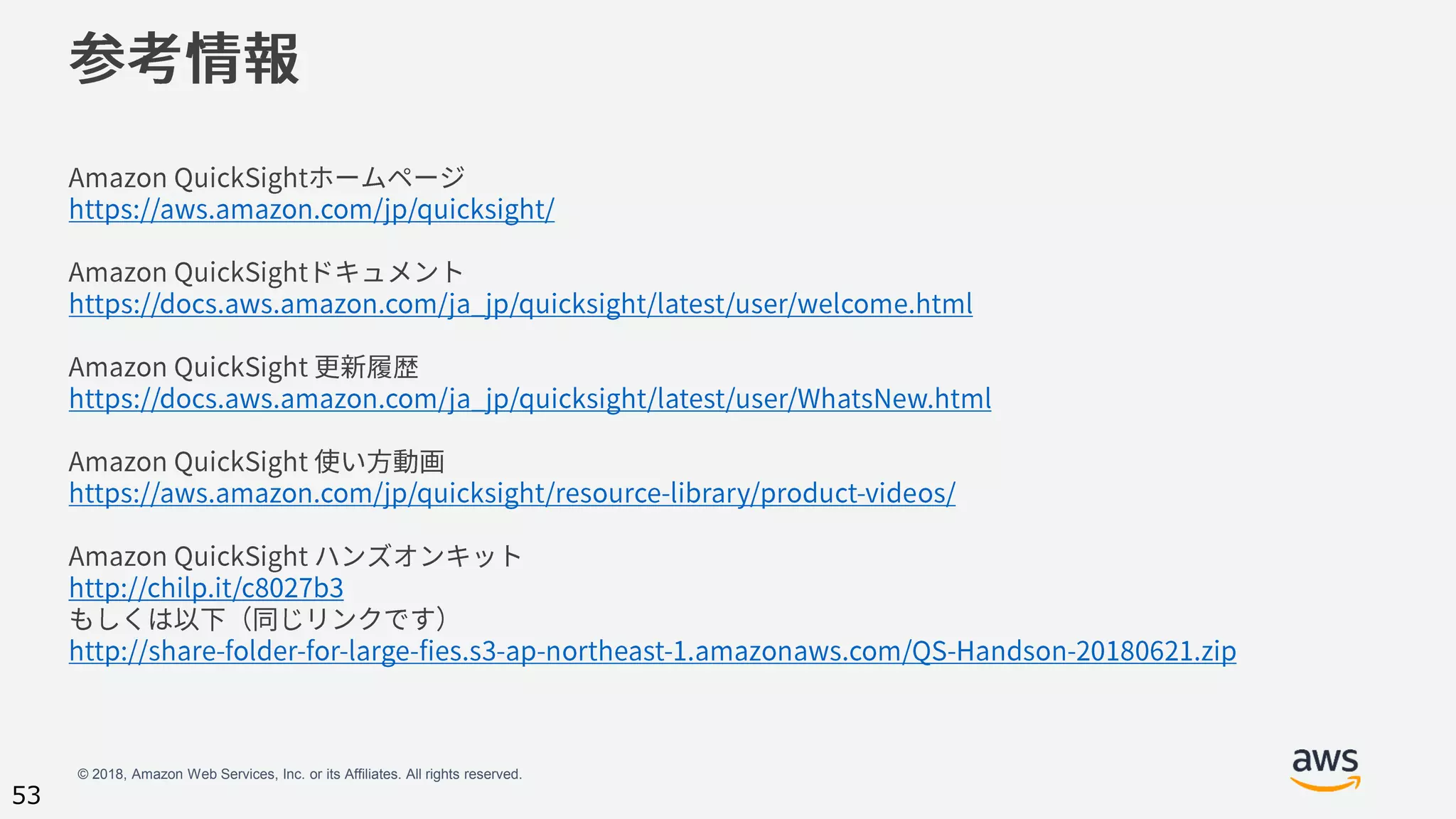 © 2018, Amazon Web Services, Inc. or its Affiliates. All rights reserved.
53
 
