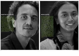 www.agpworkshops.com40
My name is Martin. I stand for
integrity, equality and courage. I was
born in a small village settlement at
the heart of Austria. I grew up playing
in the local forests, running after
the soccer ball and supporting my
parents in their daily farm work and
their restaurant business. I hold a
master degree in sociology. In 2005 I
moved to Auroville, where I have been
living and working since. Inspired by
the environmental and educational
work done at Auroville, I chose to
make this my main area of activity.
I am passionate about creating
learning programs that contribute
to environmental and social justices.
I love to share this passion with my
students, volunteers and interns of all
ages and backgrounds.
MARTIN SCHERFLER
My name is Nidhi. A typical city girl
from Mumbai; I moved to Auroville
on a professional break for three
months, but stayed on. I hold a
master’s degree in environmental
architecture. During my entire
tenure in Mumbai, I advocated
sustainability as “doing less harm”.
It’s here that I experienced living
by “doing no harm” and through
“re-generation”. I stand for peace
and harmony. I am passionate
about projects and programs
that inspire behavioural change
towards creating a harmonious
life on our planet. The summer
school for me has been one such
program. Despite all the design
and execution challenges that the
participants encountered, they
smiled through and never gave up.
Their determination has been an
inspiration for me all along. Learning
to expect the unexpected and be
prepared for the changing weather
is what this three week journey was
for me.
NIDHI GUPTA
 