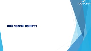 Julia special features
82
 