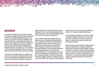 Comparativa de Iniciativas en Materia de CDA 3
RESUMEN
La competencia digital es una de las ocho competen-
cias clave que ...