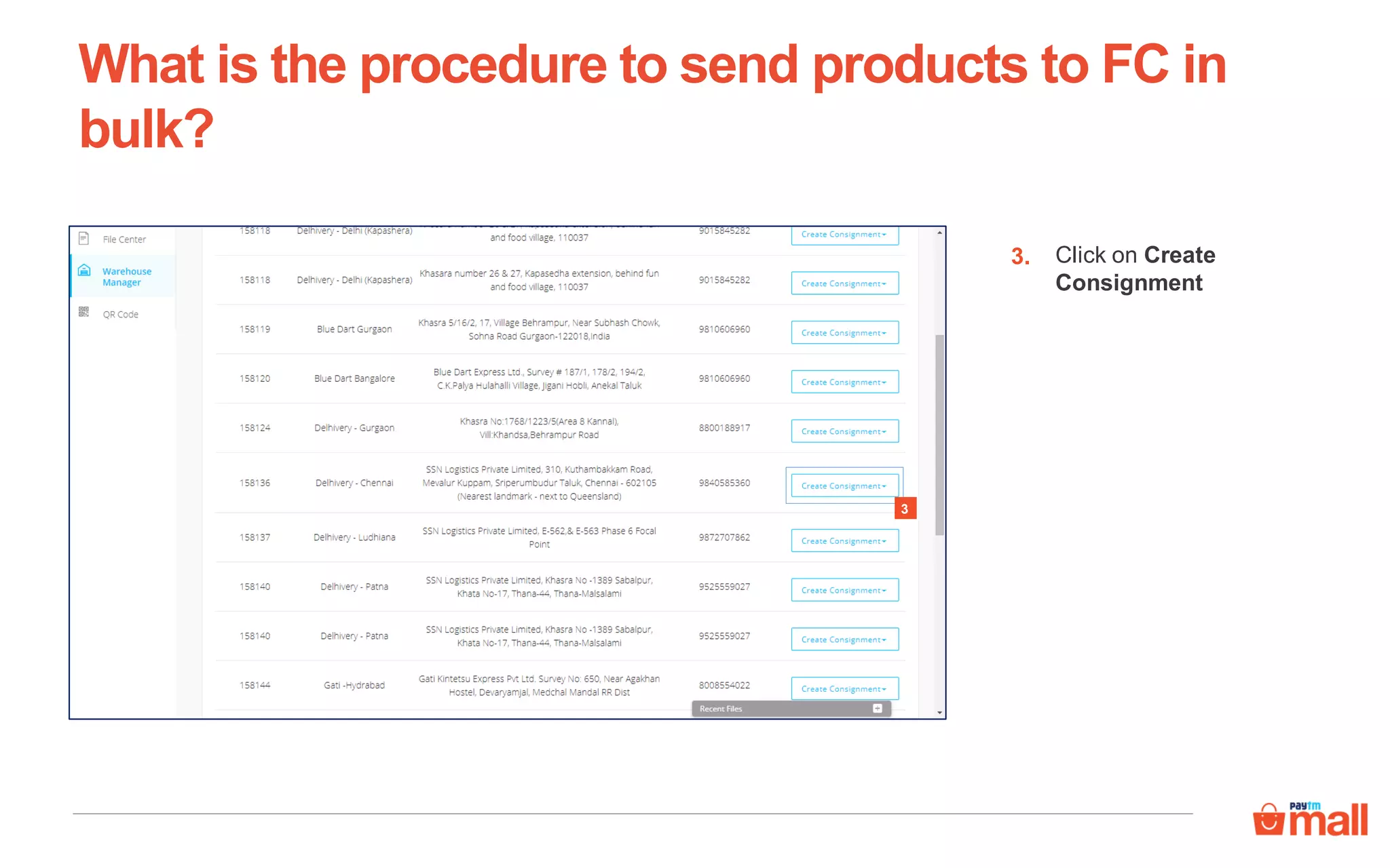 3. Click on Create
Consignment
What is the procedure to send products to FC in
bulk?
3
 