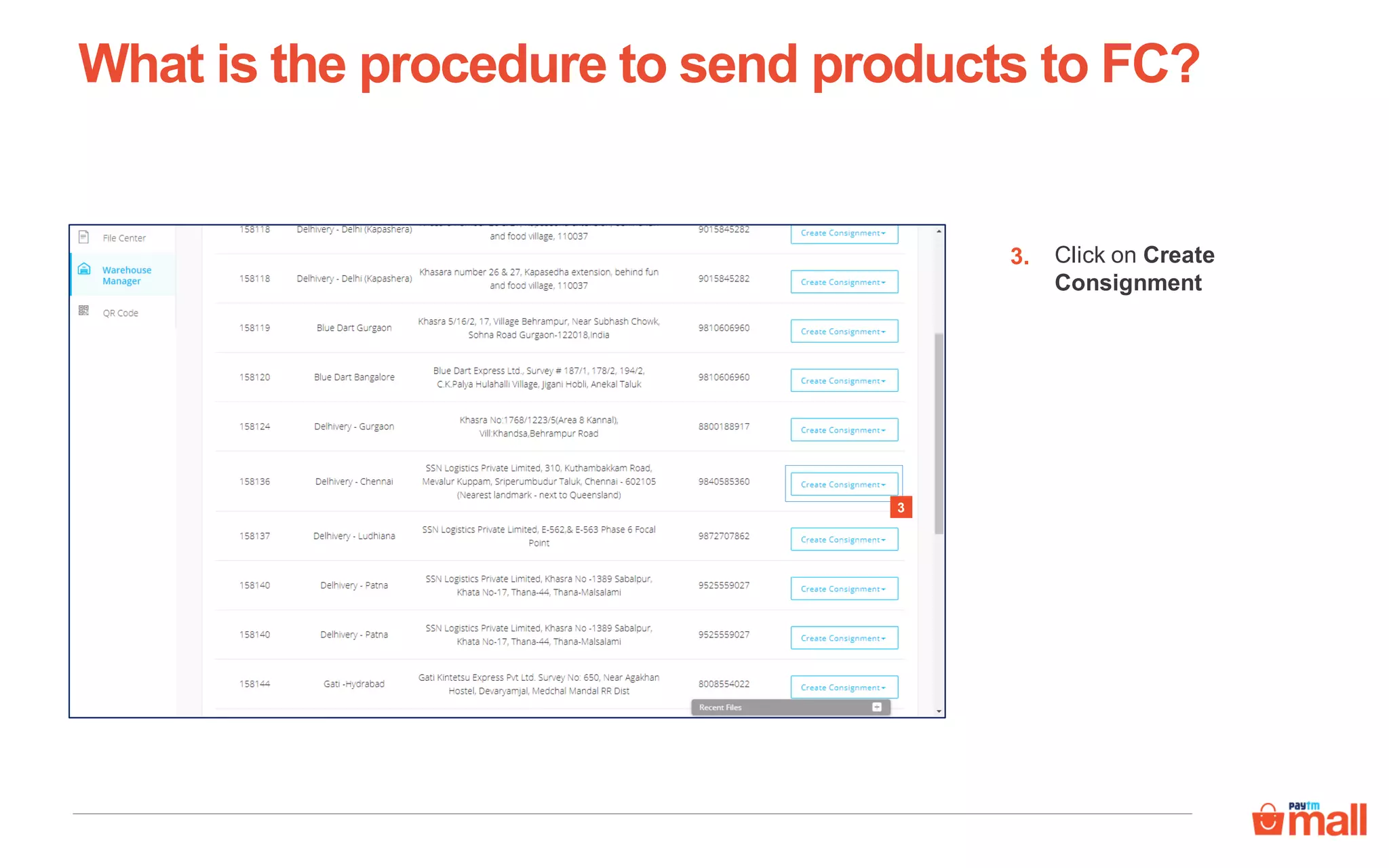 3.
3
Click on Create
Consignment
What is the procedure to send products to FC?
 