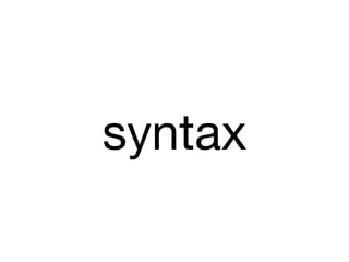 syntax
 