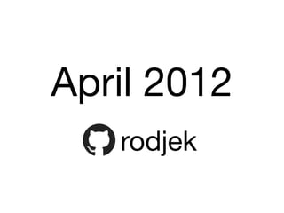 April 2012
rodjek
 