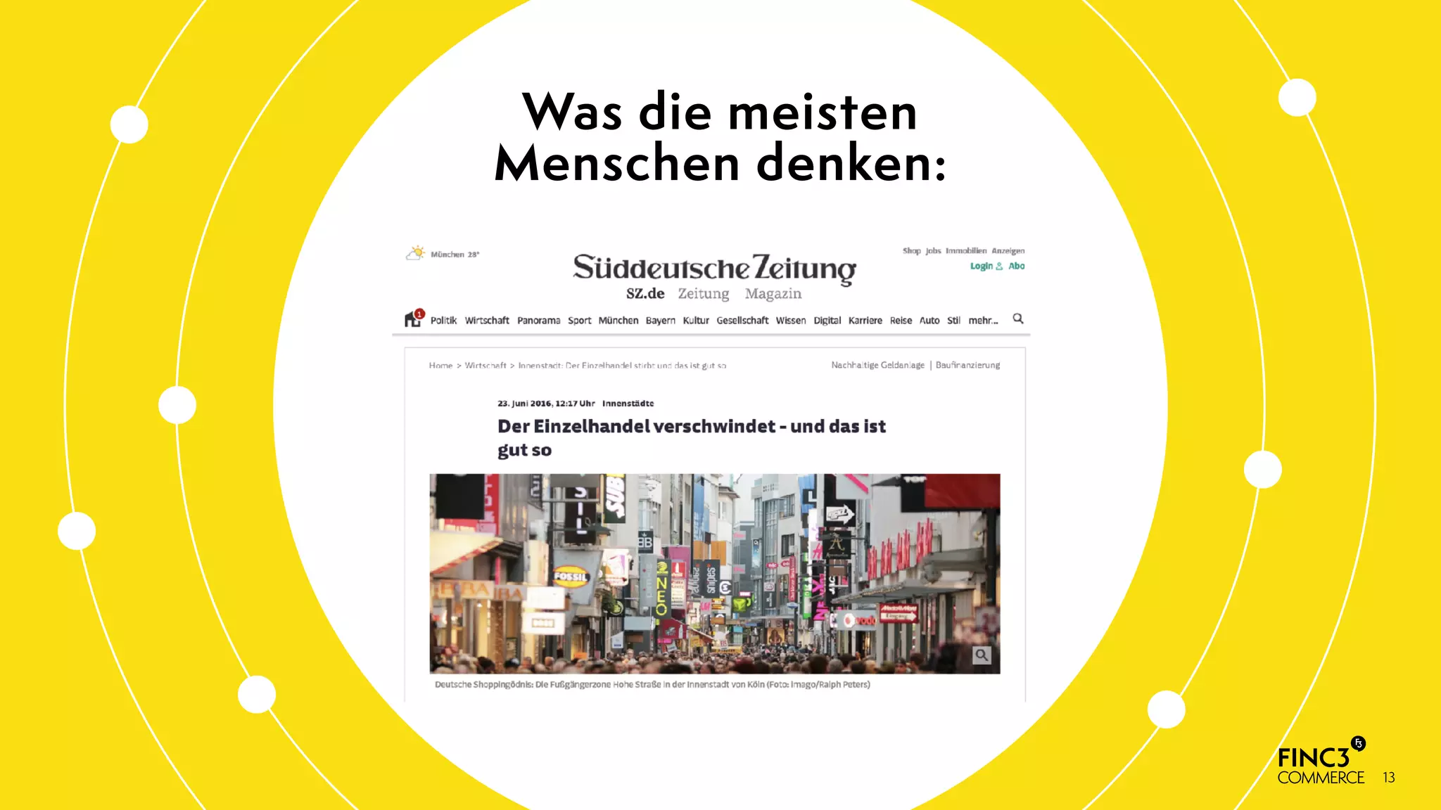 13
Was die meisten
Menschen denken:
 