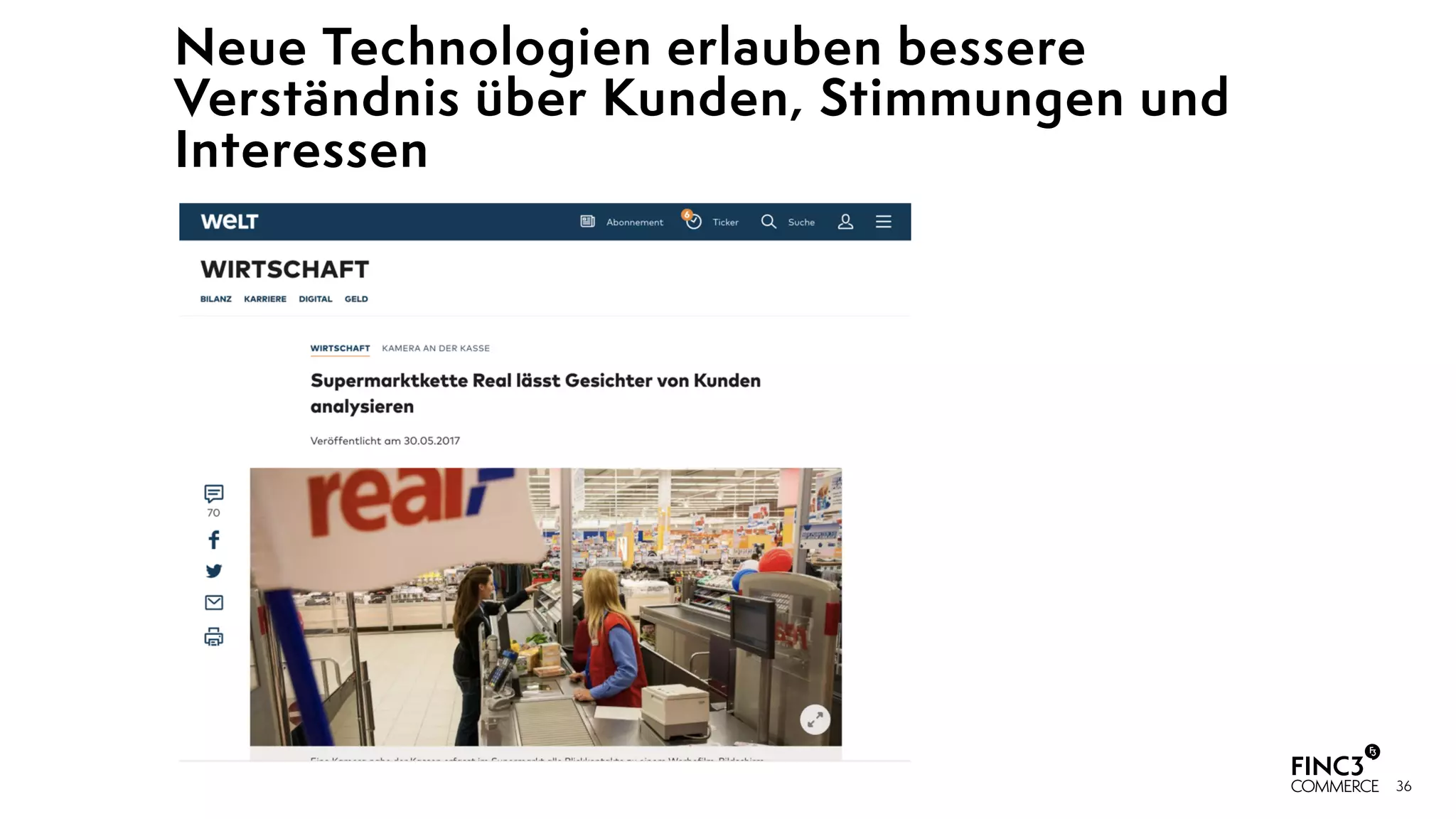 36
Neue Technologien erlauben bessere
Verständnis über Kunden, Stimmungen und
Interessen
 