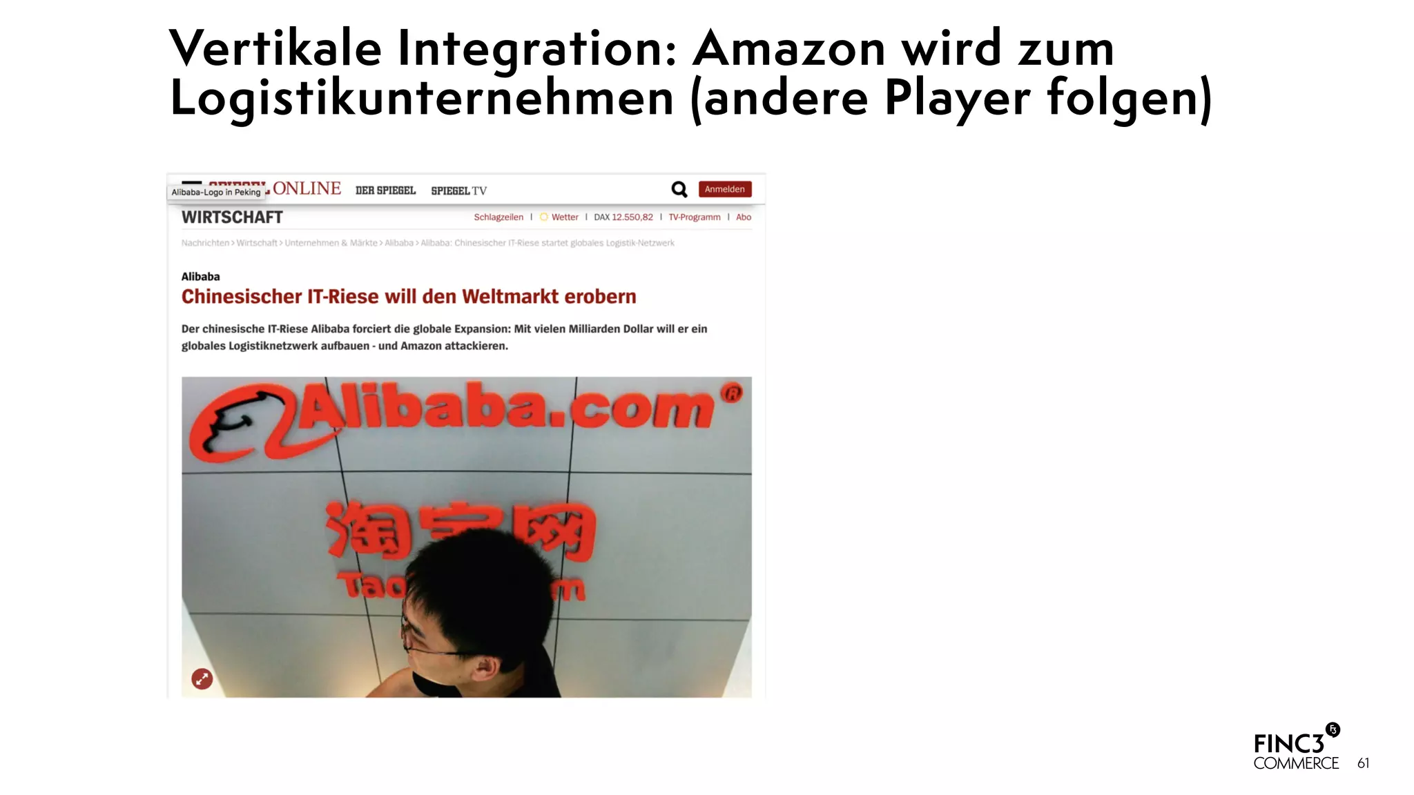 61
Vertikale Integration: Amazon wird zum
Logistikunternehmen (andere Player folgen)
 