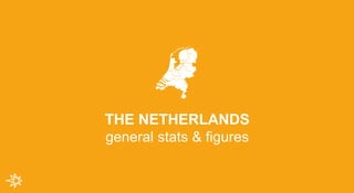 Dutch population is still growing and getting older. Since 2014, the
number of people with growing purchase power has incr...