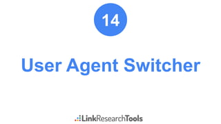 User Agent Switcher
14
 
