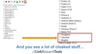 And you see a lot of cloaked stuff…
 