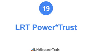 LRT Power*Trust
19
 