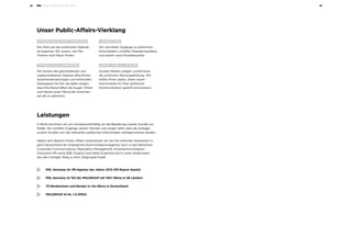 Public-Affairs-Umfrage 2018 3332
STRATEGISCHE POSITIONIERUNG
Der Platz auf der politischen Agenda
ist begrenzt. Wir wissen, wie Ihre
Themen dort Raum finden.
ÖFFENTLICHE KAMPAGNEN
Wir kennen die geschriebenen und
ungeschriebenen Gesetze öffentlicher
Auseinandersetzungen und entwickeln
Kampagnen für Sie, die dafür sorgen,
dass Ihre Botschaften die Augen, Ohren
und Herzen jener Menschen erreichen,
auf die es ankommt.
VERNETZUNG
Wir vermitteln Zugänge zu politischen
Entscheidern, schaffen Gesprächsanlässe
und planen neue Kontaktpunkte.
DIGITAL-PUBLIC-AFFAIRS
Soziale Medien prägen zunehmend
die politische Meinungsbildung. Wir
helfen Ihnen dabei, diese neuen
Instrumente für Ihrer politische
Kommunikation gezielt einzusetzen.
Leistungen
In Berlin kümmern wir uns schwerpunktmäßig um die Beziehung unserer Kunden zur
Politik. Wir schaffen Zugänge, setzen Themen und sorgen dafür, dass die Anliegen
unserer Kunden von den relevanten politischen Entscheidern wahrgenommen werden.
Neben dem Bereich Public Affairs unterstützen wir Sie mit mehreren Standorten in
ganz Deutschland als strategische Kommunikationsagentur auch in den Bereichen
Corporate Communications, Reputation Management, Krisenkommunikation,
Consumer-PR sowie B2B. Ergänzt wird diese Expertise durch unser Kreativteam,
das den richtigen Weg zu Ihrer Zielgruppe findet.
		 MSL Germany ist: PR-Agentur des Jahres 2013 (PR Report Award)
		 MSL Germany ist Teil der MSLGROUP mit 100+ Büros in 26 Ländern
		 70 Beraterinnen und Berater in vier Büros in Deutschland
		 MSLGROUP ist Nr. 1 in EMEA
Unser Public-Affairs-Vierklang
 