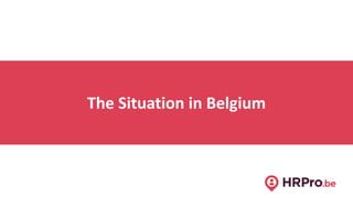 The Situation in Belgium
 
