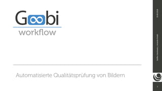 1
Steﬀen	Hankiewicz,	intranda	GmbH19.09.2018
Automatisierte Qualitätsprüfung von Bildern
 