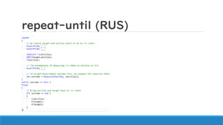 repeat-until (RUS)
 
