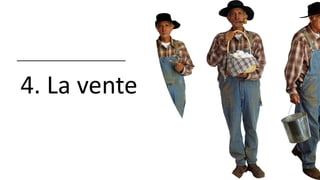 4. La vente
 