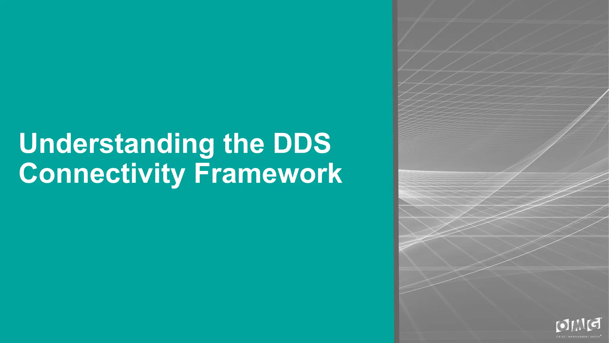 Understanding the DDS
Connectivity Framework
 