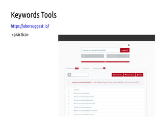 Keywords Tools
http://keywordshitter.com/
<práctica>
 