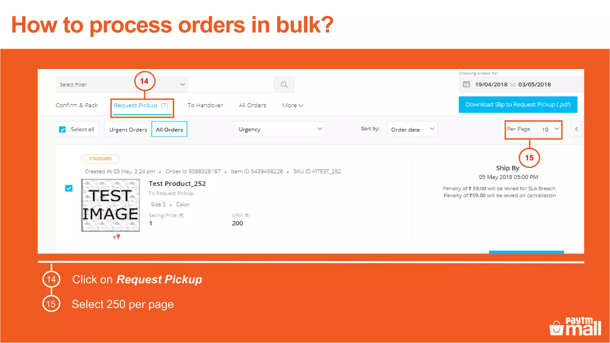 Click on Request Pickup
Select 250 per page
14
15
14
15
How to process orders in bulk?
 