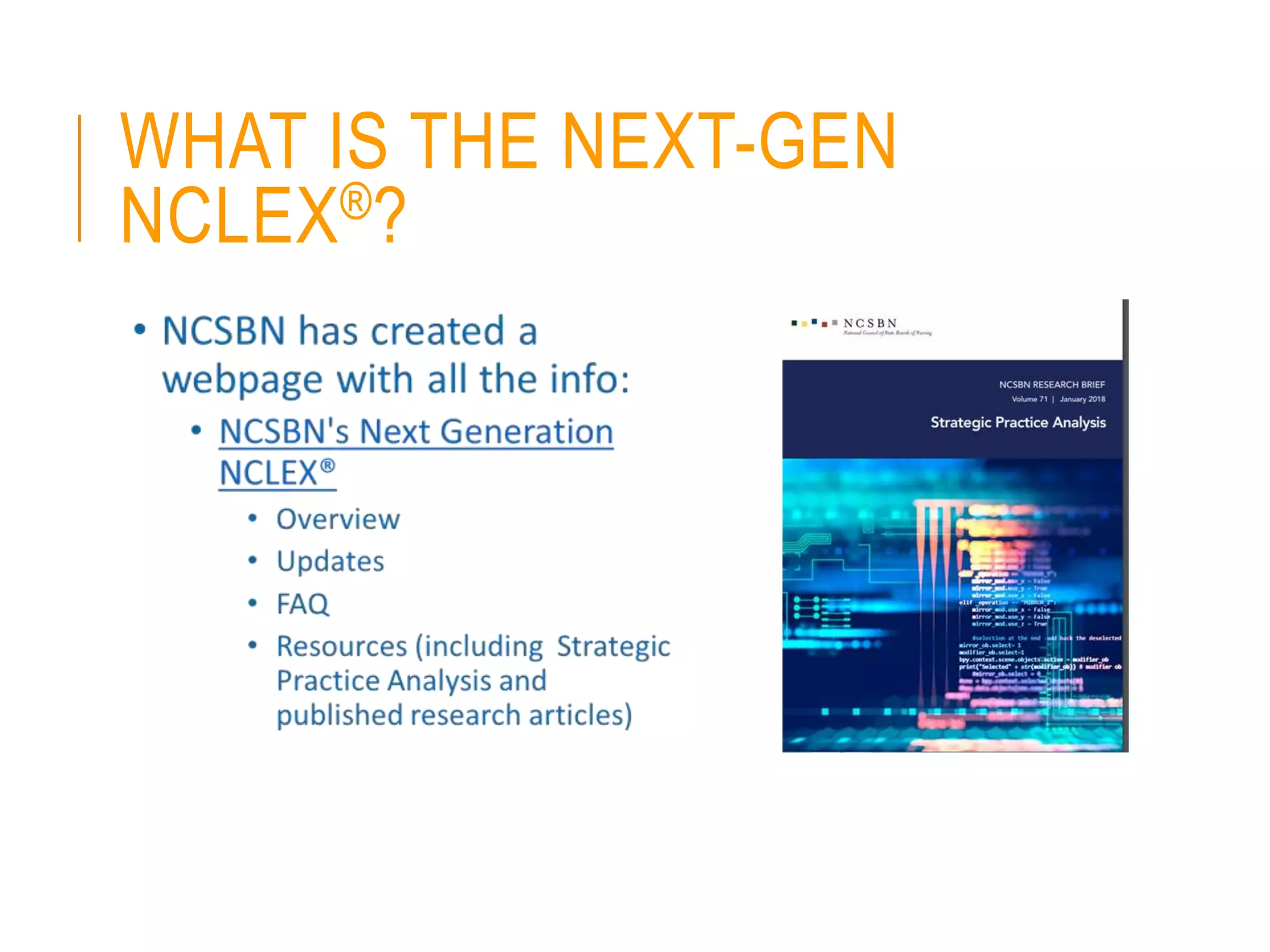 WHAT IS THE NEXT-GEN
NCLEX®?
 